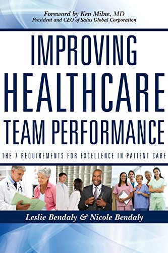 Stock image for Improving Healthcare Team Performance: The 7 Requirements for Excellence in Patient Care for sale by Zoom Books Company