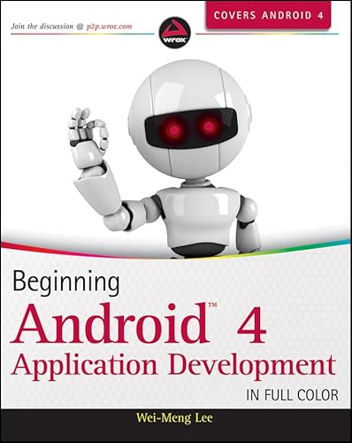 Beginning Android 4 Application Development (9781118199541) by Lee, Wei-Meng