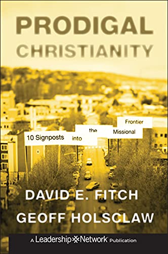 Beispielbild fr Prodigal Christianity: 10 Signposts into the Missional Frontier zum Verkauf von SecondSale