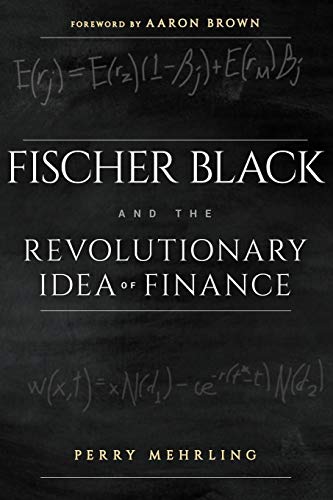 Stock image for Fischer Black and the Revolutionary Idea of Finance for sale by ThriftBooks-Dallas