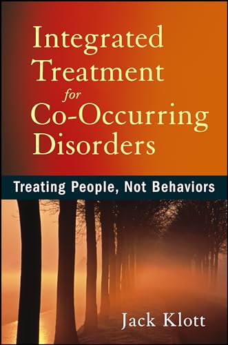 Beispielbild fr Integrated Treatment for Co-Occurring Disorders: Treating People, Not Behaviors zum Verkauf von BooksRun