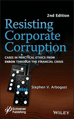 Stock image for Resisting Corporate Corruption: Cases in Practical Ethics From Enron Through The Financial Crisis for sale by SecondSale