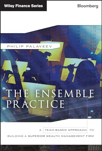 9781118209547: The Ensemble Practice: A Team-Based Approach to Building a Superior Wealth Management Firm