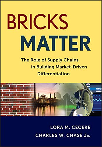 Beispielbild fr Bricks Matter: The Role of Supply Chains in Building Market-Driven Differentiation zum Verkauf von Goodwill Books