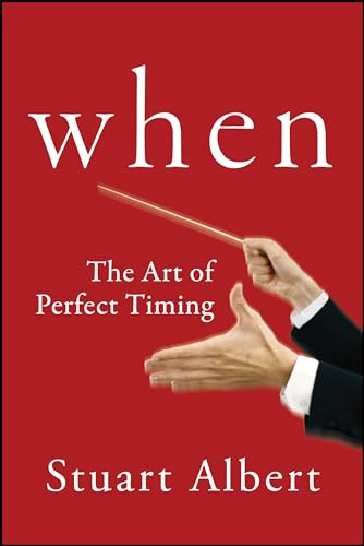 Beispielbild fr When : The Art of Perfect Timing zum Verkauf von Better World Books