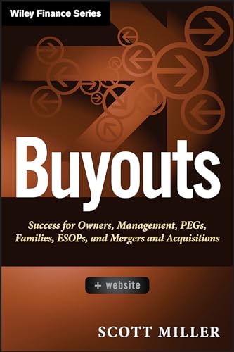 Buyouts, + Website: Success for Owners, Management, PEGs, ESOPs and Mergers and Acquisitions (9781118229095) by Miller, Scott D.