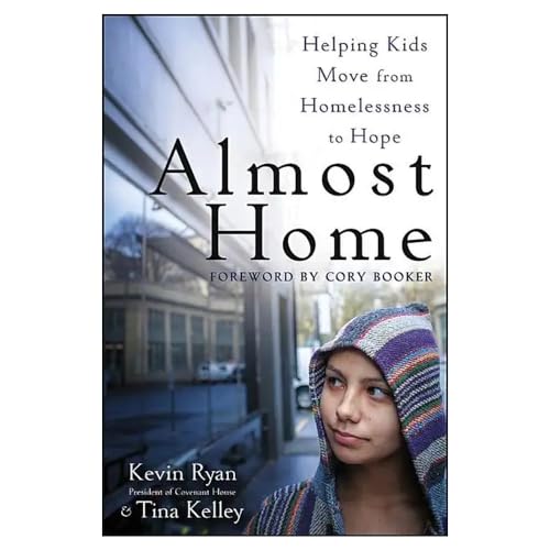 9781118230473: Almost Home: Helping Kids Move from Homelessness to Hope