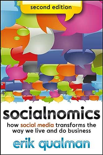 Beispielbild fr Socialnomics: How Social Media Transforms the Way We Live and Do Business zum Verkauf von Wonder Book