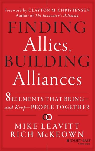 Beispielbild fr Finding Allies, Building Alliances : 8 Elements That Bring--And Keep--People Together zum Verkauf von Better World Books