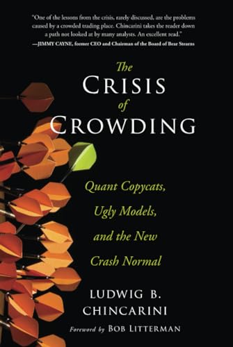 Stock image for The Crisis of Crowding: Quant Copycats, Ugly Models, and the New Crash Normal for sale by Austin Goodwill 1101