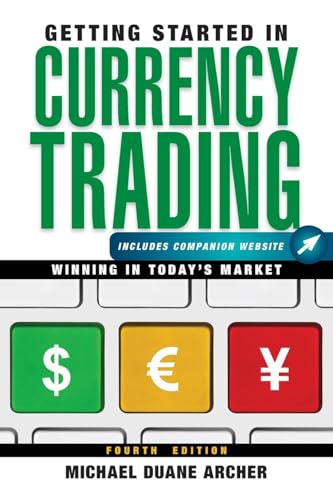 Stock image for Getting Started in Currency Trading, + Companion Website: Winning in Today's Market for sale by ThriftBooks-Atlanta