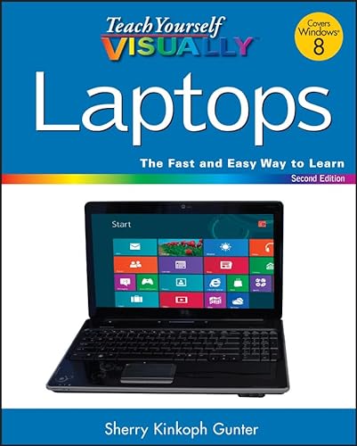Teach Yourself VISUALLY Laptops (9781118252918) by Gunter, Sherry Kinkoph