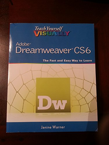 Imagen de archivo de Adobe Dreamweaver CS6 : The Fast and Easy Way to Learn a la venta por Better World Books: West