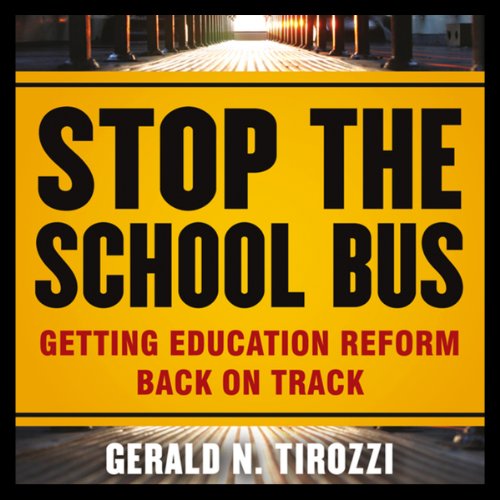 9781118256626: Stop the School Bus: Getting Education Reform Back on Track