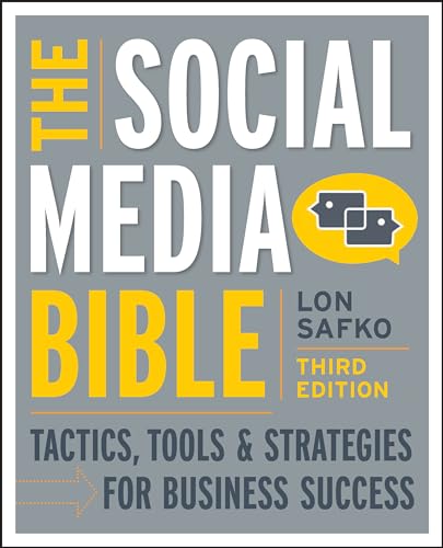Imagen de archivo de The Social Media Bible: Tactics, Tools, and Strategies for Business Success a la venta por Once Upon A Time Books