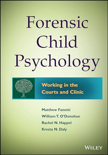 Imagen de archivo de Forensic Child Psychology: Working in the Courts and Clinic a la venta por SecondSale