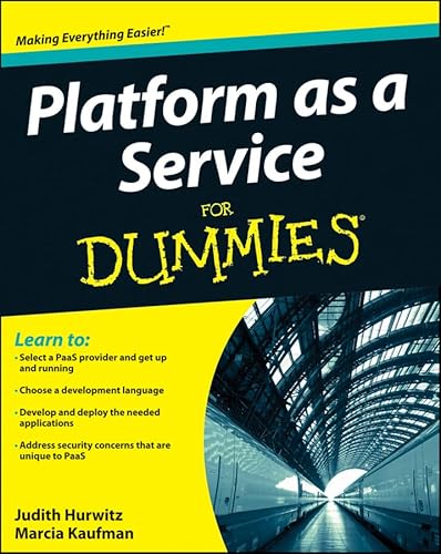 Platform as a Service For Dummies (9781118273821) by Hurwitz, Judith S.; Kaufman, Marcia