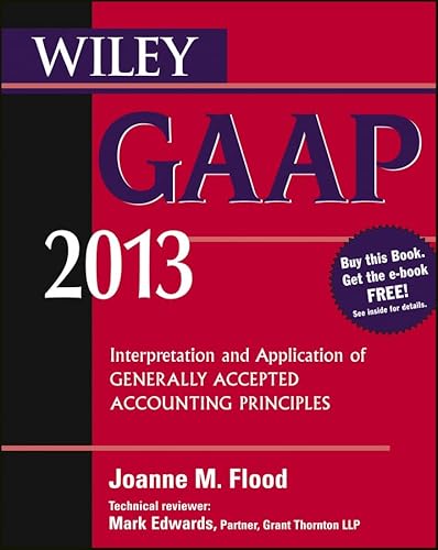 Beispielbild fr Wiley GAAP 2013: Interpretation and Application of Generally Accepted Accounting Principles zum Verkauf von Wonder Book