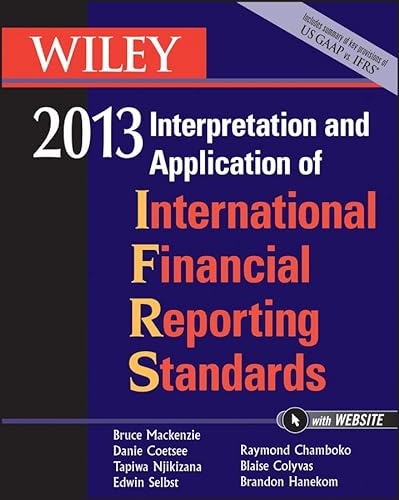 Wiley IFRS 2013: Interpretation and Application of International Financial Reporting Standards (9781118277270) by Mackenzie, Bruce; Coetsee, Danie; Njikizana, Tapiwa; Chamboko, Raymond; Colyvas, Blaise; Hanekom, Brandon