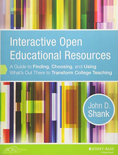 Beispielbild fr Interactive Open Educational Resources : A Guide to Finding, Choosing, and Using What's Out There to Transform College Teaching zum Verkauf von Better World Books