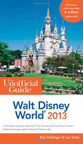 Stock image for The Unofficial Guide Walt Disney World 2013 (Unofficial Guides) for sale by SecondSale