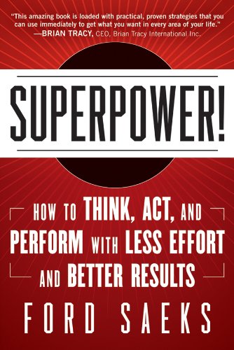 Beispielbild fr Superpower : How to Think, Act, and Perform with Less Effort and Better Results zum Verkauf von Better World Books