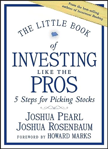 Beispielbild fr The Little Book of Investing Like the Pros: Five Steps for Picking Stocks (Little Books. Big Profits) zum Verkauf von BooksRun