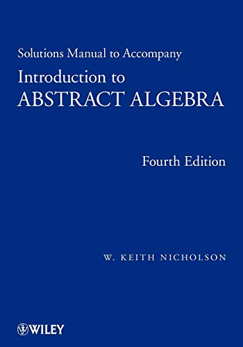 Beispielbild fr Solutions Manual to Accompany Introduction to Abstract Algebra, Fourth Edition zum Verkauf von Blackwell's