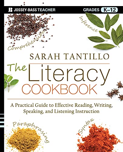 9781118288160: The Literacy Cookbook: A Practical Guide to Effective Reading, Writing, Speaking, and Listening Instruction