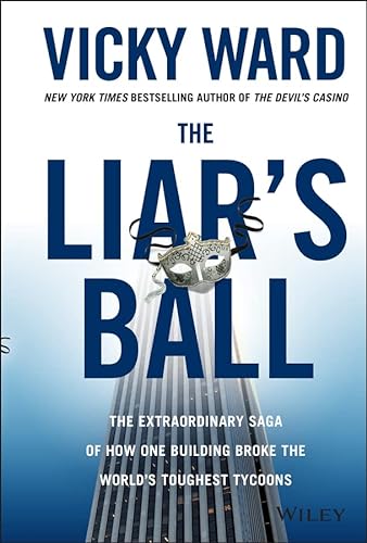Stock image for The Liar's Ball : The Extraordinary Saga of How One Building Broke the World's Toughest Tycoons for sale by Better World Books