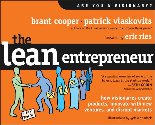 Beispielbild für The Lean Entrepreneur: How Visionaries Create Products, Innovate with New Ventures, and Disrupt Markets zum Verkauf von Gulf Coast Books