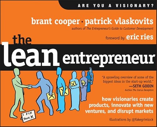 Stock image for The Lean Entrepreneur: How Visionaries Create Products, Innovate with New Ventures, and Disrupt Markets for sale by Orion Tech