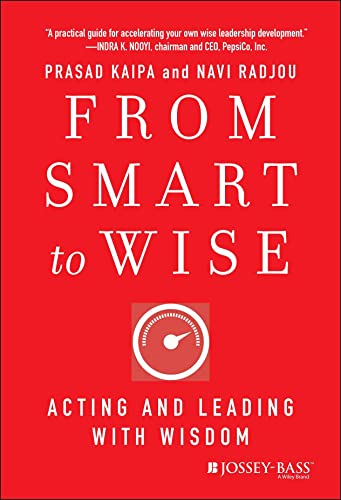 Stock image for From Smart to Wise : Acting and Leading with Wisdom for sale by Better World Books
