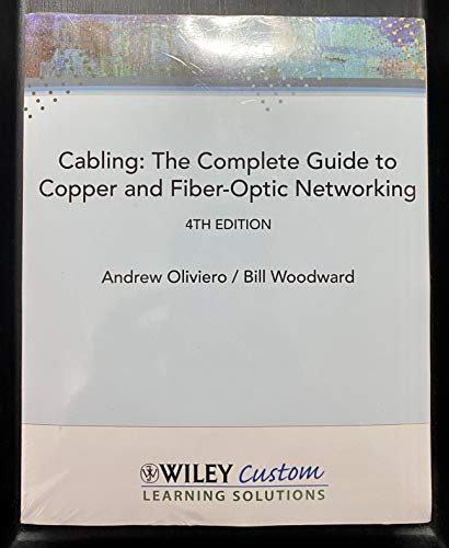 Imagen de archivo de Cabling: The Complete Guide to Copper and Fiber-Optic Netowrking (CD Included) with Bonus Appendix: Telecommunications (Custom Set for ITT) a la venta por BookHolders