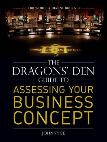 Stock image for Dragons' Den Guide to Assessing Your Business Concept for sale by Better World Books