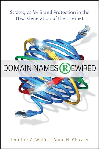 Beispielbild fr Domain Names Rewired: Strategies for Brand Protection in the Next Generation of the Internet zum Verkauf von SecondSale