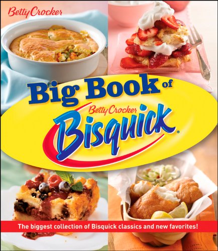 9781118314401: The Big Book of Bisquick (Betty Crocker)