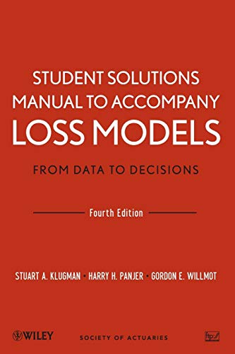 Beispielbild fr Loss Models: from Data to Decisions, 4e Student Solutions Manual zum Verkauf von Better World Books