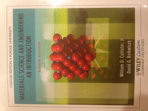 Imagen de archivo de Materials Science and Engineering an Introduction (Custom Purdue Edition) a la venta por HPB-Red