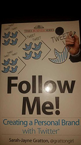 Stock image for Follow Me! Creating a Personal Brand with Twitter for sale by Better World Books: West