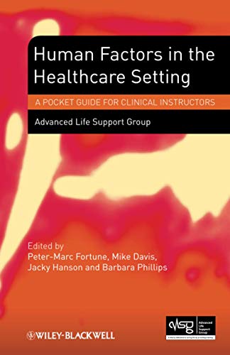 Stock image for Human Factors in the Health Care Setting: A Pocket Guide for Clinical Instructors for sale by Books Unplugged