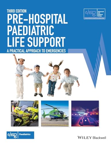 Stock image for Pre-Hospital Paediatric Life Support: The Practical Approach (Advanced Life Support Group): A Practical Approach to Emergencies for sale by WorldofBooks