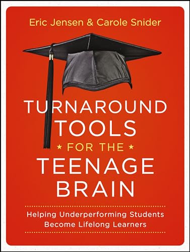 Stock image for Turnaround Tools for the Teenage Brain: Helping Underperforming Students Become Lifelong Learners for sale by Indiana Book Company