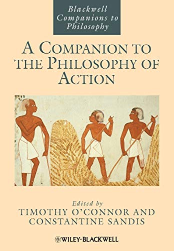 Beispielbild fr A Companion to the Philosophy of Action zum Verkauf von Blackwell's