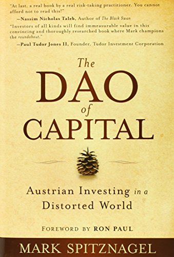 9781118347034: The Dao of Capital: Austrian Investing in a Distorted World