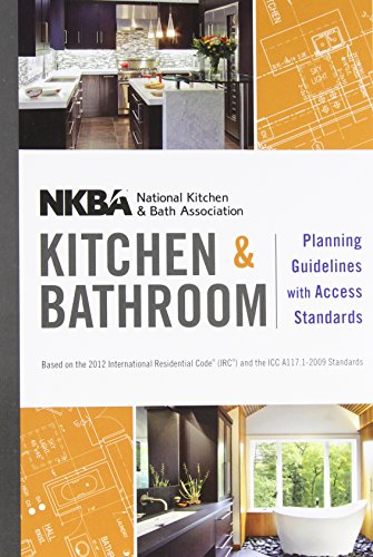 Stock image for NKBA Kitchen and Bathroom Planning Guidelines with Access Standards for sale by Goodwill of Colorado