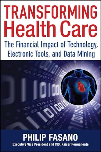 Beispielbild fr Transforming Health Care: The Financial Impact of Technology, Electronic Tools and Data Mining zum Verkauf von Your Online Bookstore