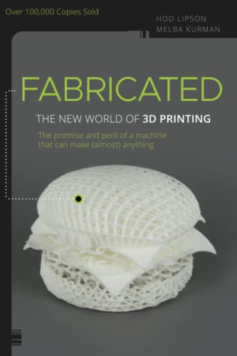 Imagen de archivo de Fabricated The New World of 3D Printing a la venta por TextbookRush