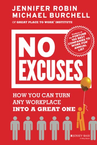 Stock image for No Excuses: How You Can Turn Any Workplace into a Great One for sale by SecondSale