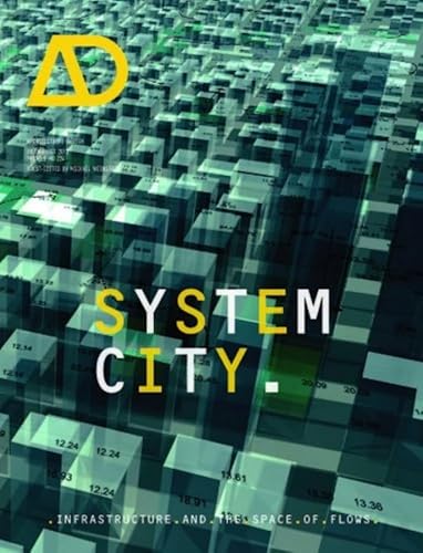 9781118361429: System City: Infrastructure and the Space of Flows (Architectural Design)